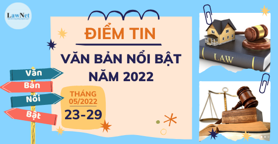 Notable legal documents of Vietnam last week (May 23 - 29, 2022)
